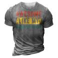 Awesome Like My Daughter-In-Law 3D Print Casual Tshirt Grey