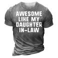 Awesome Like My Daughter-In-Law Father Mother Funny Cool 3D Print Casual Tshirt Grey