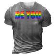Be You Lgbt Flag Gay Pride Month Transgender 3D Print Casual Tshirt Grey