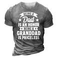 Being A Dad Is An Honor Being A Granddad Is Priceless 3D Print Casual Tshirt Grey
