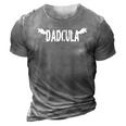 Dadcula Halloween Dad Dracula Funny Halloween 3D Print Casual Tshirt Grey