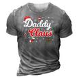 Daddy Claus Dad Merry Xmas Santa Matching Family Group Cute 3D Print Casual Tshirt Grey