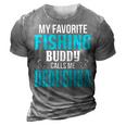Dedushka Grandpa Fishing Gift My Favorite Fishing Buddy Calls Me Dedushka 3D Print Casual Tshirt Grey