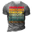 Enough End Gun Violence Awareness Day Wear Orange 3D Print Casual Tshirt Grey
