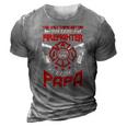 Firefighter Papa Fire Fighter Dad For Fathers Day Fireman 3D Print Casual Tshirt Grey