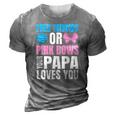 Free Throws Or Pink Bows Papa Loves You Gender Reveal Men 3D Print Casual Tshirt Grey