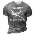Funny Im Just Plane Crazy Pilots Aviation Airplane Lover 3D Print Casual Tshirt Grey