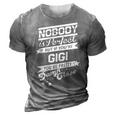 Gigi Name Gift If You Are Gigi 3D Print Casual Tshirt Grey