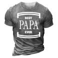 Graphic Best Papa Ever Fathers Day Gift Funny Men 3D Print Casual Tshirt Grey