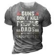 Guns Dont Kill People Dads With Pretty Daughters Dad 3D Print Casual Tshirt Grey Guns Dont Kill People Dads With Pretty Daughters Dad 3D Print Casual Tshirt Grey