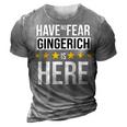 Have No Fear Gingerich Is Here Name 3D Print Casual Tshirt Grey