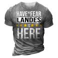 Have No Fear Landes Is Here Name 3D Print Casual Tshirt Grey