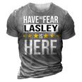 Have No Fear Lasley Is Here Name 3D Print Casual Tshirt Grey