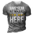 Have No Fear Reinhard Is Here Name 3D Print Casual Tshirt Grey