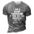 I Am A Bomb Technician If You See Me Running On Back 3D Print Casual Tshirt Grey