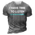 I Have Time To Listen Suicide Prevention Awareness Support V2 3D Print Casual Tshirt Grey