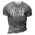 I Identify As Ultra Maga Support Great Maga King 2024 3D Print Casual Tshirt Grey