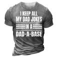 I Keep All My Dad Jokes In A Dad-A-Base Vintage Fathers Day 3D Print Casual Tshirt Grey
