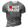 I Love Hot Dads Red Heart Funny 3D Print Casual Tshirt Grey
