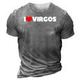 I Love Virgos I Heart Virgos 3D Print Casual Tshirt Grey