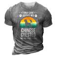I Only Care About My Chinese Crested Dog Lover 3D Print Casual Tshirt Grey