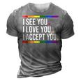 I See You I Love You I Accept You - Lgbt Pride Rainbow Gay 3D Print Casual Tshirt Grey