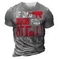 If Dad Cant Fix It No One Can Funny Mechanic & Engineer 3D Print Casual Tshirt Grey