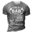 Im A Dad And Day Trader Funny Fathers Day & 4Th Of July 3D Print Casual Tshirt Grey