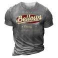 Its A Bellows Thing You Wouldnt Understand Shirt Personalized Name Gifts T Shirt Shirts With Name Printed Bellows 3D Print Casual Tshirt Grey