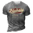 Its A Blakely Thing You Wouldnt Understand Shirt Personalized Name Gifts T Shirt Shirts With Name Printed Blakely 3D Print Casual Tshirt Grey