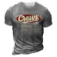 Its A CREWS Thing You Wouldnt Understand Shirt CREWS Last Name Gifts Shirt With Name Printed CREWS 3D Print Casual Tshirt Grey