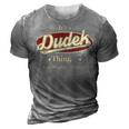 Its A Dudek Thing You Wouldnt Understand Shirt Personalized Name Gifts T Shirt Shirts With Name Printed Dudek 3D Print Casual Tshirt Grey