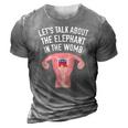 Lets Talk About The Elephant In The Womb Feminist 3D Print Casual Tshirt Grey