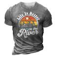 Life Is Better At The River Funny Pontoon Boat Boating Gift 3D Print Casual Tshirt Grey