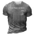 Love Your Enemies Jesus Quote Christian 3D Print Casual Tshirt Grey
