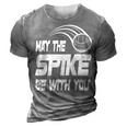 May The Spike Be With You Funny Volleyball 3D Print Casual Tshirt Grey