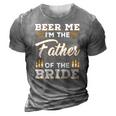 Mens Beer Me Im The Father Of The Bride 3D Print Casual Tshirt Grey