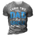 Mens I Have Two Titles Dad And Uncle Funny Grandpa Fathers Day V2 3D Print Casual Tshirt Grey