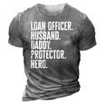 Mens Loan Officer Husband Daddy Protector Hero Fathers Day Dad 3D Print Casual Tshirt Grey