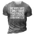 Mens My Wife Says I Only Have Two Faults Christmas Gift 3D Print Casual Tshirt Grey