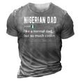 Mens Nigerian Dad Definition Design - Funny Nigerian Daddy Flag 3D Print Casual Tshirt Grey