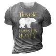 Mens Papa Bear Fathers Day Gift This Old Bear Loves His Honey 3D Print Casual Tshirt Grey