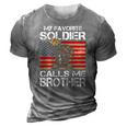 My Favorite Soldier Calls Me Brother Proud Army Bro 3D Print Casual Tshirt Grey