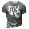 My Money Dont Jiggle Jiggle It Folds Funny Meme 3D Print Casual Tshirt Grey