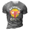 My Uterus My Choice Pro Choice Reproductive Rights 3D Print Casual Tshirt Grey