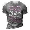 Nanny Grandma Gift Its A Nanny Thing 3D Print Casual Tshirt Grey