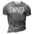 Owned Submissive For Men And Women 3D Print Casual Tshirt Grey