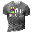 Peace Out 8Th Grade Tie Dye Graduation Class Of 2022 Virtual V2 3D Print Casual Tshirt Grey