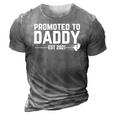 Promoted To Daddy 2021 For First Time Fathers New Dad 3D Print Casual Tshirt Grey