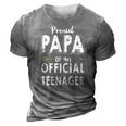 Proud Papa Of Official Teenager - 13Th Birthday Gift 3D Print Casual Tshirt Grey